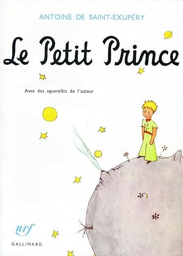 Le Petit Prince. A french classic, a must-read for french learners